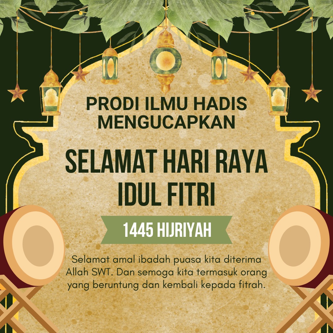 Hadis Raya Selamat Merayakan Hari Raya Idul Fitri 1445 H - Program Studi S1 Ilmu ...